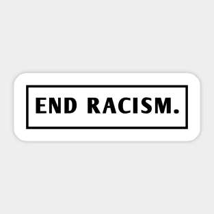 End Racism Sticker